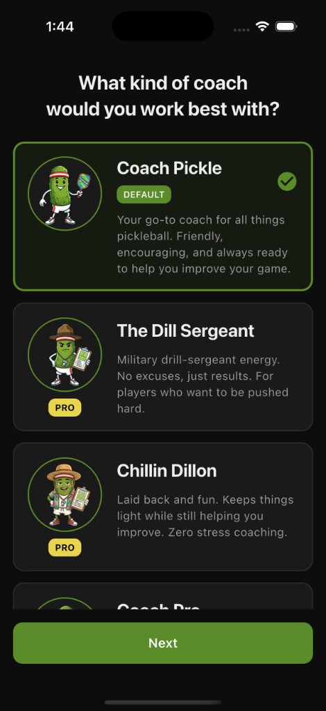 Coach Pickle iPhone app screen: onboarding step titled “What kind of coach would you work best with?” showing selectable AI pickleball coach cards (Coach Pickle, The Dill Sergeant, Chillin Dillon) with Default and Pro badges and personality descriptions.